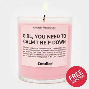 CALM THE F DOWN CANDLE