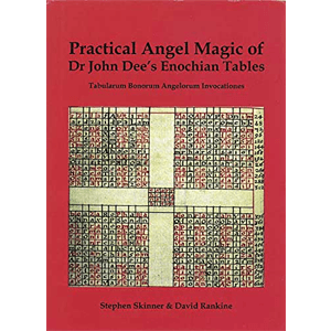 Practical Angelk Magic of Dr John Dee's Enochian Tables (hc) by Skinner & Rankine