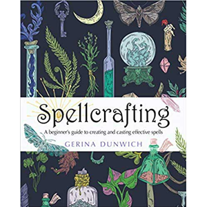 Spellcrafting, Beginner's Guide by Gerina Dunwich