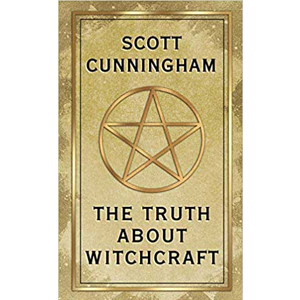 Truth About Witchcraft by Scott Cunningham