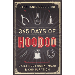 365 Days of Hoodoo by Stephanie Rose Bird - Wiccan Place