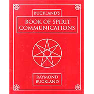 Book of Spirit Communications by Raymond Buckland - Wiccan Place