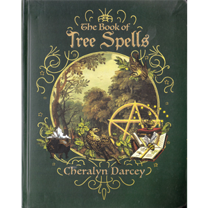 Book of Tree Spells by Cheralyn Darcey - Wiccan Place
