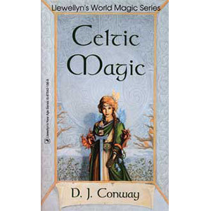 Celtic Magic by D J Conway - Wiccan Place