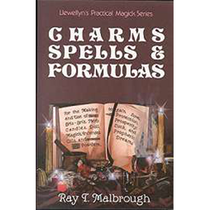 Charms, Spells and Formulas by Ray Malbrough - Wiccan Place