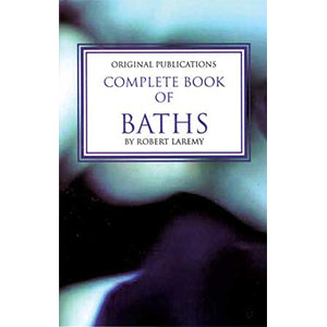 Complete Book of Baths by Robert Laremy - Wiccan Place