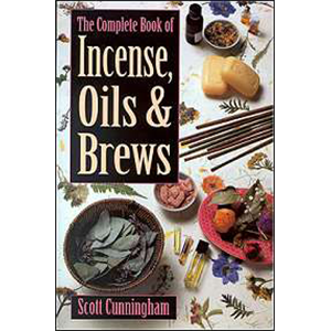 Complete Book of Incense, Oils and Brews by Scott Cunningham - Wiccan Place