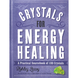 Crystals for Energy Healing (hc) by Ashley Leavy - Wiccan Place