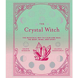 Crystal Witch by Robbins & Greenaway - Wiccan Place