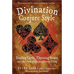 Divination Conjure Style by Starr Casas - Wiccan Place