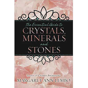 Essential Guide to Crystals, Minerals & Stones by Margaret Ann Lembo - Wiccan Place