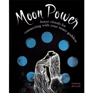 Moon Power, Lunar Rituals by Simone Butler - Wiccan Place