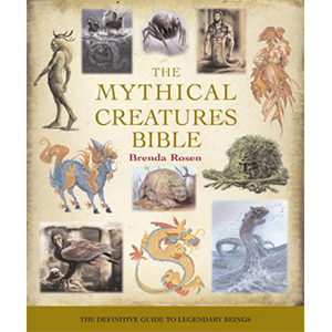 Mythical Creature Bible by Brenda Rosen - Wiccan Place