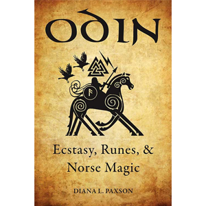 Odin, Ecstasy, Runes, & Norse Magic by Diana Paxson - Wiccan Place