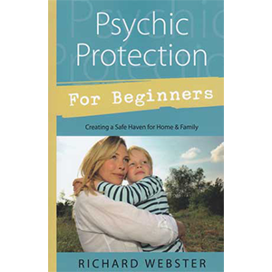 Psychic Protection for Beginners by Richard Webster - Wiccan Place