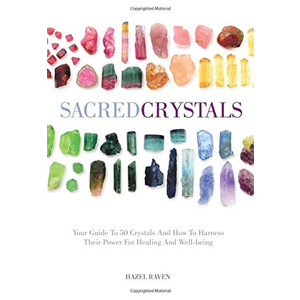 Sacred Crystals (hc) by Hazel Raven - Wiccan Place