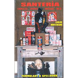 Santeria Formulary & Spellbook by Carlos Montenegro - Wiccan Place