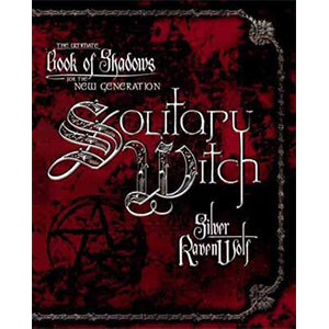 Solitary Witch by Silver Ravenwolf - Wiccan Place