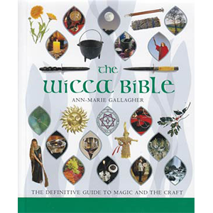 Wicca Bible by Ann-Marie Gallagher - Wiccan Place