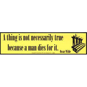 A Thing is not necessarily True bumper sticker - Wiccan Place