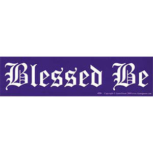 Blessed Be bumper sticker - Wiccan Place