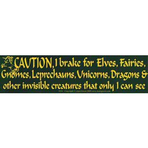 Caution! I brake for Elves - Wiccan Place