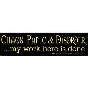 Chaos, Panic & Disorder bumper sticker - Wiccan Place
