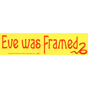 Eve Was Framed bumper sticker - Wiccan Place