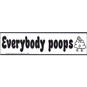 Everybody Poops bumper sticker - Wiccan Place