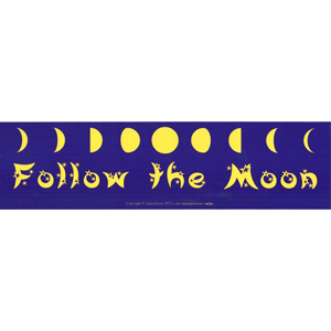 Follow the Moon bumper sticker - Wiccan Place