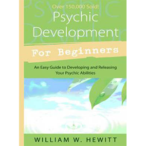 Psychic Development for Beginners by William W Hewitt - Wiccan Place